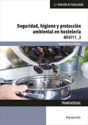 SEGURIDAD, HIGIENE Y PROTECCIÓN AMBIENTAL EN HOSTELERÍA MF0711_2