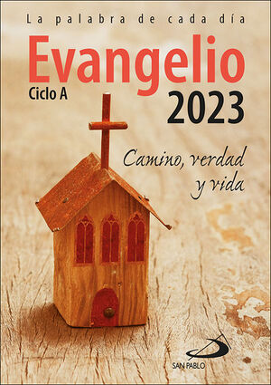 EVANGELIO 2023 CAMINO, VERDAD Y VIDA