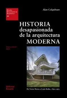 Historia Desapasionada de la Arquitectura Moderna