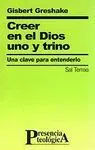 Creer en el Dios Uno y Trino