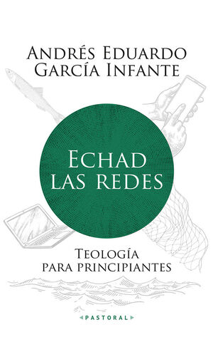 ECHAD LAS REDES. TEOLOGIA PARA PRINCIPIANTES