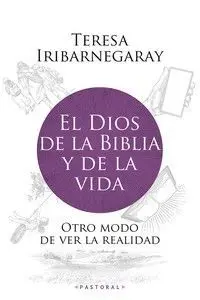El Dios de la Biblia y de la Vida
