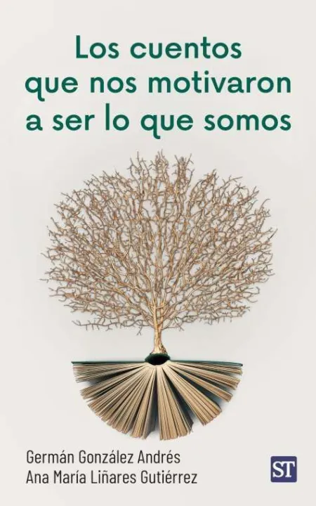 Los Cuentos que nos Motivaron a Ser lo que Somos