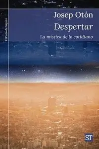 Despertar. La Mistica de lo Cotidiano