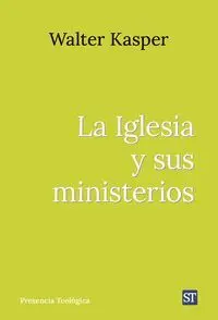 La Iglesia y Sus Ministerios