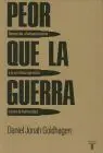 Peor que la Guerra
