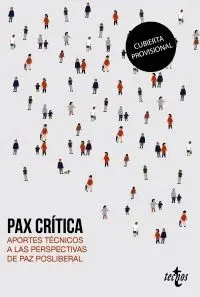 Pax Critica. Aportes Tecnicos a las Perspectivas de Paz Posliberal