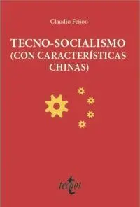 El Gran Sueño de China. Tecno-Socialismo y Capitalismo de Estado