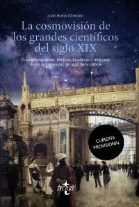 La Cosmovisión de los Grandes Científicos del Siglo Xix
