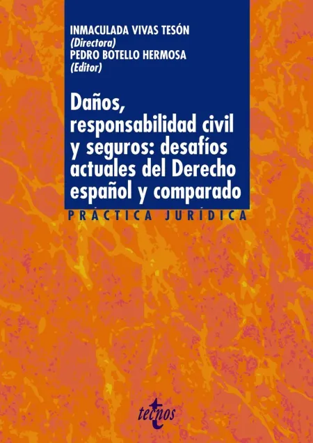 Daños, Responsabilidad Civil y Seguros: Desafíos Actuales del Derecho Español y Comparado