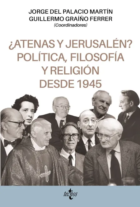 Atenas y Jerusalén? Política, Filosofía y Religión Desde 1945
