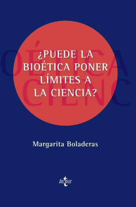 Puede la Bioética Poner Límites a la Ciencia?