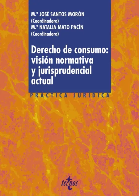 Derecho de Consumo: Visión Normativa y Jurisprudencial Actual