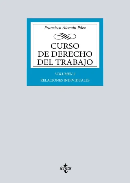 Curso de Derecho del Trabajo T. 2 Relaciones Individuales