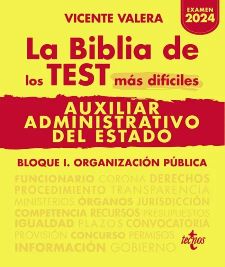 La Biblia de los Test Más Difíciles. Auxiliar Administrativo del Estado
