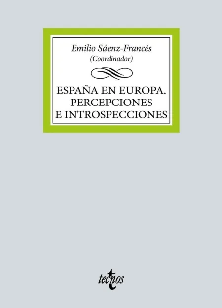 España en Europa. Percepciones e Introspecciones