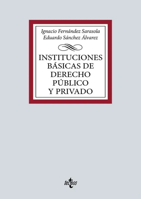 Instituciones Básicas de Derecho Público y Privado