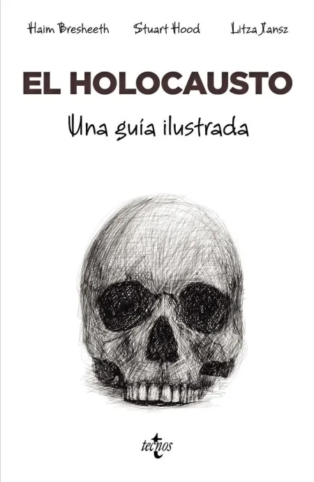 El Holocausto. Una Guía Ilustrada