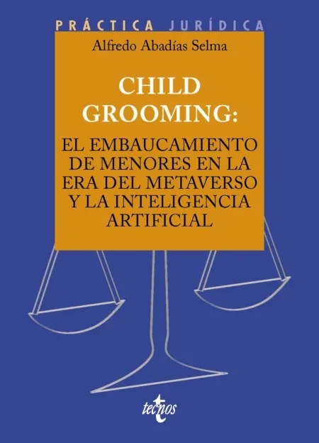 Child Grooming. El Embaucamiento de Menores en la Era del Metaverso y la Inteligencia