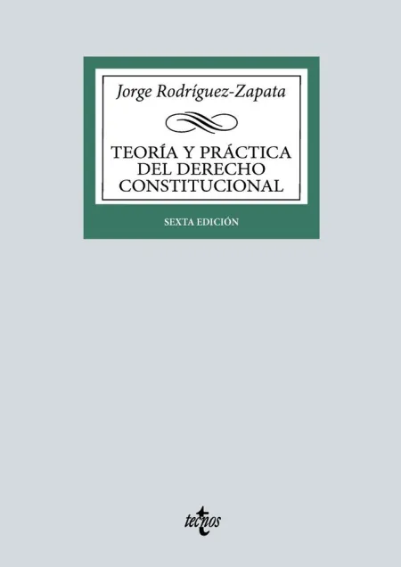 Teoria y Practica del Derecho Constitucional