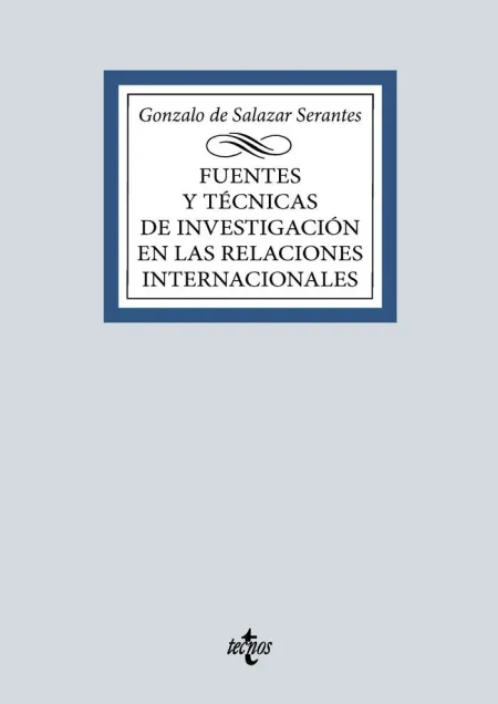 Fuentes y Técnicas de la Investigación en las Relaciones Internacionales