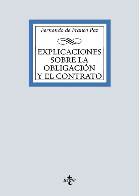 Explicaciones Sobre la Obligación y el Contrato