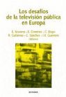 DESAFIOS DE LA TELEVISION PUBLICA EN EUROPA, LOS