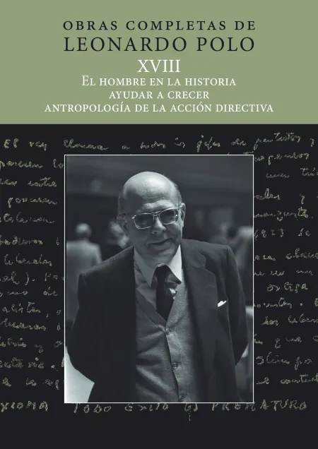 (L. P. Xviii) el Hombre en la Historia, Ayudar a Crecer, Antropología de la Acci