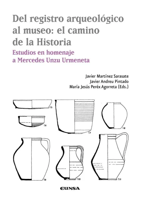 Del Registro Arqueológico Al Museo. El Camino de la Historia