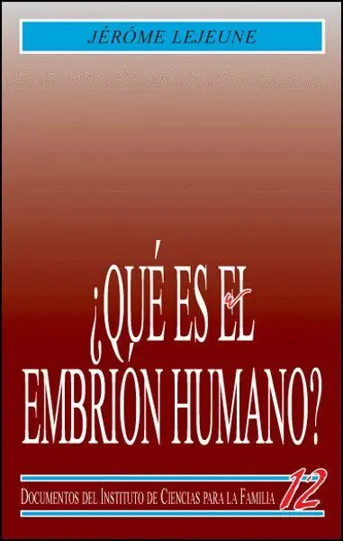 Que Es el Embrion Humano?
