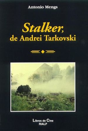 STALKER, DE ANDREI TARKOVSKI. LA METAFORA DEL CAMINO