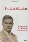Julian Marias. Retrato de un Filosofo Enamorado