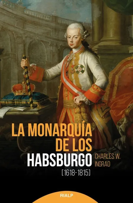 La Monarquia de los Habsburgo (1618-1815)