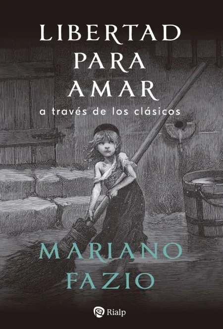 Libertad para Amar a Traves de los Clasicos