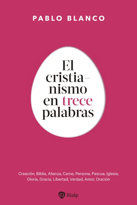 El Cristianismo en Trece Palabras