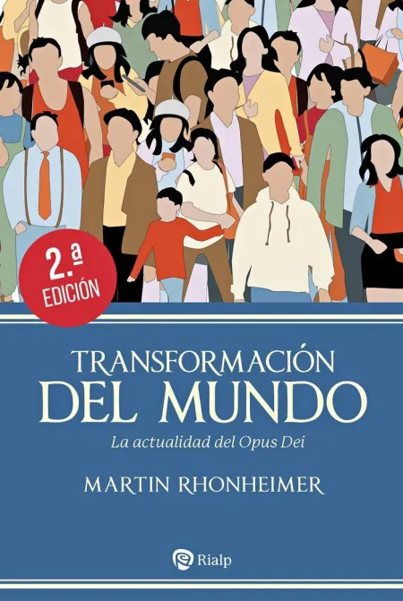 Transformacion del Mundo. La Actualidad del Opus Dei