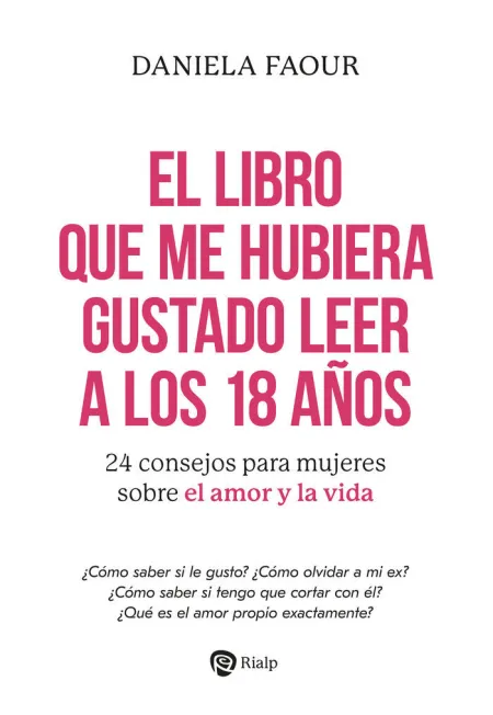 El Libro que me Hubiera Gustado Leer a los 18 Años