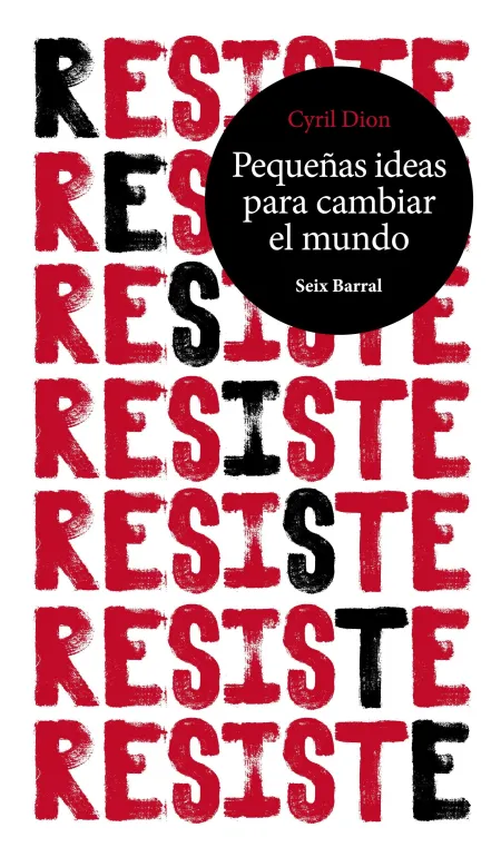 Resiste. Pequeñas Ideas para Cambiar el Mundo
