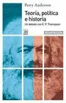 Teoria, Politica e Historia. Un Debate con e. P. Thompson