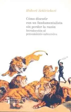 Como Discutir con un Fundamentalista sin Perder la Razon.