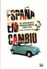 ESPAÑA EN CAMBIO. EL SEGUNDO FRANQUISMO 1959-1975