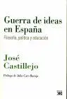 Guerra de Ideas en España. Filosofia, Politica y Educacion
