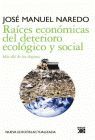 RAICES ECONOMICAS DEL DETERIORO ECOLOGICO Y SOCIAL. MAS ALLA DE