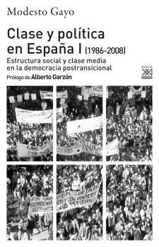 Clase y Política en España I (1986-2008)