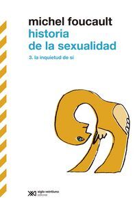 HISTORIA DE LA SEXUALIDAD 3 LA INQUIETUD DE SÍ