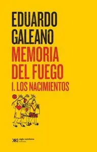 Memoria del Fuego 1 los Nacimientos