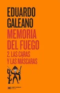Memoria del Fuego 2 las Caras y las Máscaras