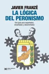 La Logica del Peronismo
