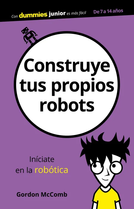 Construye Tus Propios Robots (De 9 a 16 Años)