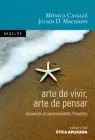 Arte de Vivir, Arte de Pensar. Iniciacion Al Asesoramiento